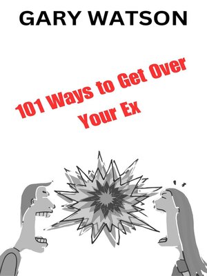cover image of 101 Ways to Get Over Your Ex